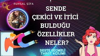 Sende çekici ve itici bulduğu özellikler neler? #desteseç