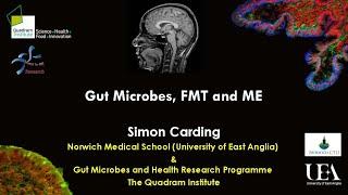 Gut Microbes FMT and ME - Professor Simon Carding
