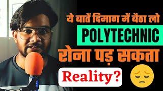 Polytechnic करने से पहले दिमाग में बैठा लो  लाइफ खराब हो सकती है ? Important Lessons for Diploma