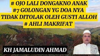 OJO LALI DONGAKNO ANAK 7 GOLONGAN YANG DOANYA TIDAK DITOLAK ALLOH @sinaubareng321