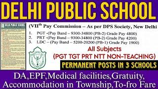 3 DELHI PUBLIC SCHOOL Permanent Teacher Recruitment 2024-25VIIth Pay+ Other PerksFreshers Eligible