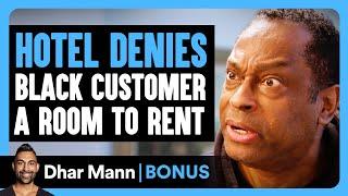 Hotel DENIES BLACK Customer A Room To RENT  Dhar Mann Bonus