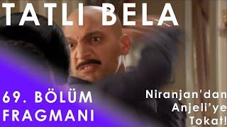 Tatlı Bela 69. Bölüm Fragmanı - Niranjandan Anjeliye Tokat