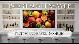 Fruit Screen Saver For Your Tv - 4k Art - No music