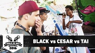 Black BA vs Cesar ES vs Tai PE 1ª Fase - Duelo de MCS Nacional 2016 - 201116