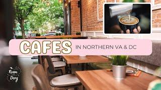 Exploring Trendy Cafes in Northern Virginia & DC  Part I
