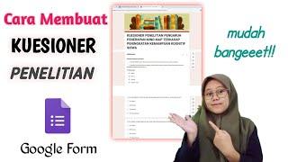 Cara Membuat Kuesioner Penelitian di Google Form dengan Mudah  Penelitian Kuantitatif