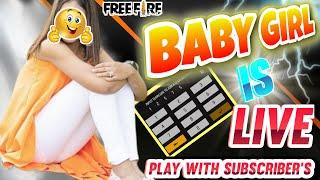 BABY GIRL IS LIVE   DONT MISS  FREE CUSTOM    FREE JOIN TEAM   #freefirelive