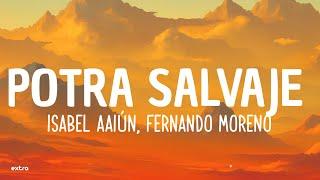 Isabel Aaiún Fernando Moreno - Potra Salvaje Hard RemixLyrics