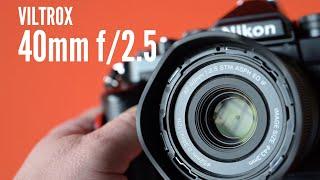 Viltrox 40mm f2.5 for Nikon Z Mount - Initial Review