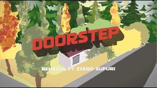 Bensoul Ft Zzero Sufuri- Doorstep - Official Lyric Visualizer 420 Vibes