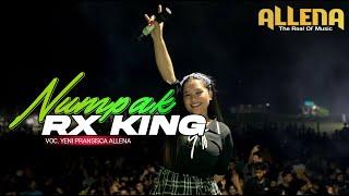 NUMPAK RX KING - COVER Yeni Fransisca  OM ALLENA SENGAWANG