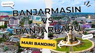 Kota Banjarmasin vs Banjarbaru  Kota Terbesar di Kalimantan Selatan #maribanding #kalsel #banjar