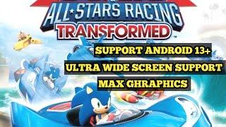 Sonic Racing Transformed Update 2024 Unofficial Support Android 13 + Gameplay 60 FPS