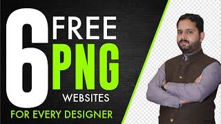 Top 6 FREE Best PNG Websites For Every Designer  SEEKHIYE Tutorials  Free PNG Websites