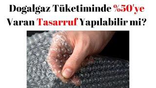 Doğalgaz Tüketiminde Yüzde 50 %50 ye Varan Tasarruf Mümkün mü?