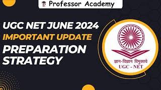 UGC NET JUNE 2024  SYLLABUS Update  Preparation Strategy