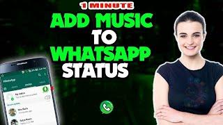 How to add music to whatsapp status 2024 Quick & Easy