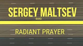 Radiant Prayer by Sergey Maltsev Band