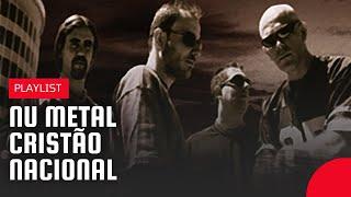 Nu Metal Cristão Nacional  Playlist