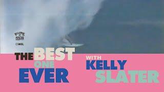 KELLY SLATER  BEST ONE EVER