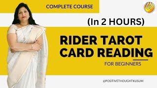 Rider Tarot Card Course in Just 2 hours  For Beginners  by Spiritual Healer Kusum