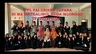 Video Dokumenter PPL MA Mathalibul Huda Mlonggo TP. 20232024  UNISNU JEPARA