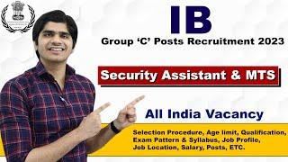 IB Security AssistantMTS Recruitment 2023  Full Details