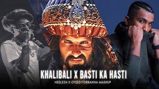 Khalibali x Basti Ka Hasti - @neelesh2405 & OyeEditorrAnna Mashup