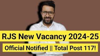 RJS New Vacancy 2024-25  Official Notified  Total Vacancy 117