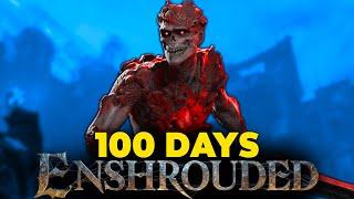 I played 100 Days of Enshrouded...