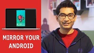 A Simple Way To Mirror your Android Screen to PC and Mac OS