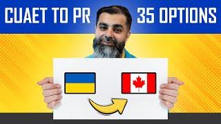 CUAET to PR  35 options for Ukrainians to get Canadian Permanent Residence 