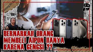 KENAPA IPHONE MAMPU MENAIKKAN GENGSI SESEORANG ?