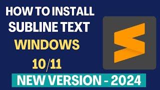 How to install Subline Text 4 on Windows 1011  New Version - 2024
