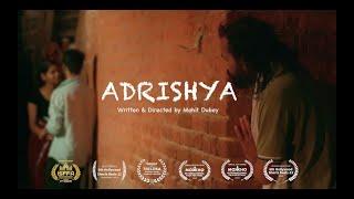 Adrishya  Award Winning Short Film  Mohit Dubey
