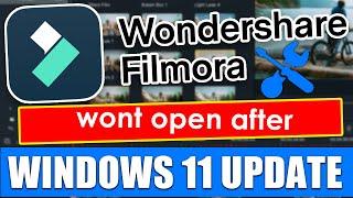 Fix Wondershare Filmora wont Open after Windows 11 update