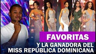 FAVORITAS Y GANADORA MISS REPÚBLICA DOMINICANA 2024