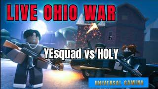 LIVE YEsquad vs HOLY IN ROBLOX OHIO #robloxohio