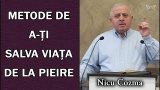 Nicu Cozma - Metode de a-ți salva viața de la pieire  PREDICA