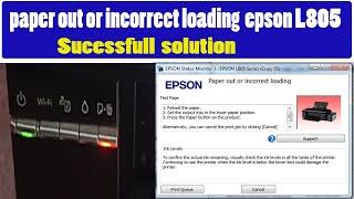 paper out or incorrect loading  epson L805  Paper pickup problem Paper Out or Incorrect Loading 