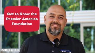 Premier America Get to Know the Foundation