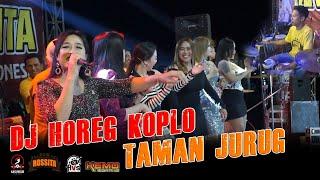 TAMAN JURUG DJ HOREG KOPLO ALL ARTIS NEW ROSSITA