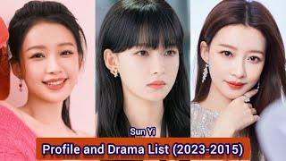 Sun Yi 孙怡 I Love You  Profile and Drama List 2023 to 2015 