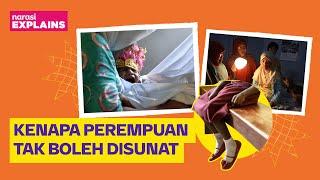 Sunat Perempuan Tidak Dianjurkan & Praktiknya Masih Ada. Indonesia Salah Satunya  Narasi Explains