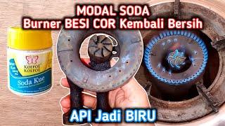 Cara Membersihkan Burner Kompor Gas Dari Besi Cor