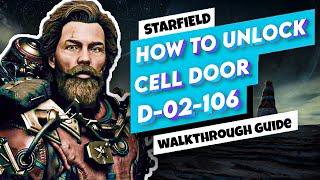 How To Unlock Cell D-02-106 Echoes Of The Past Mission - Starfield In-Depth Guide