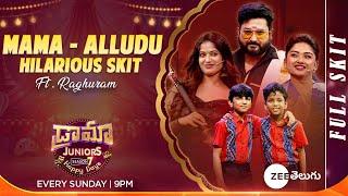 Mama- Alludu Ft. Raghuram Hilarious Full Skit  Drama Juniors7-Ep6  Every Sun @ 9PM  Zee Telugu