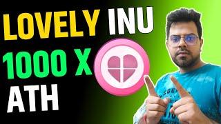 Lovely Inu 1000X Coming  Lovely Inu New ATH  Lovely Inu Coin News Today