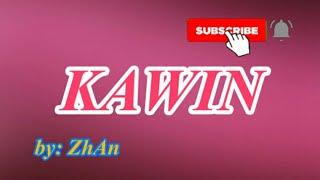 KAWIN by ZhAn kalagan song